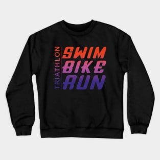 Swim Bike Run Triathlon Crewneck Sweatshirt